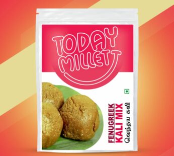 Today Millet – Venthayakali  Mix – 500 gm – டுடே மில்லட் வெந்தயக்களி மிக்ஸ்- 500 gm